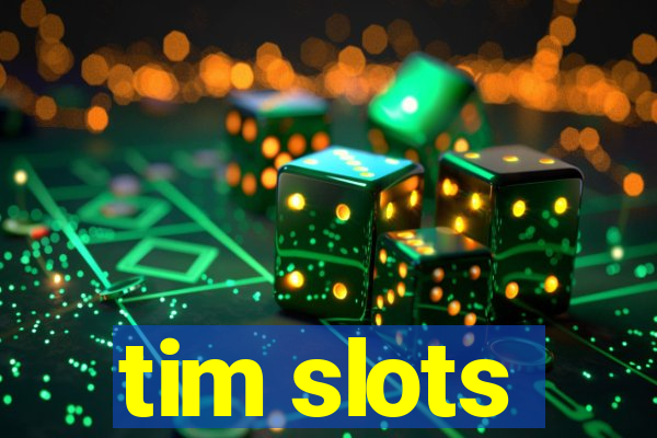 tim slots